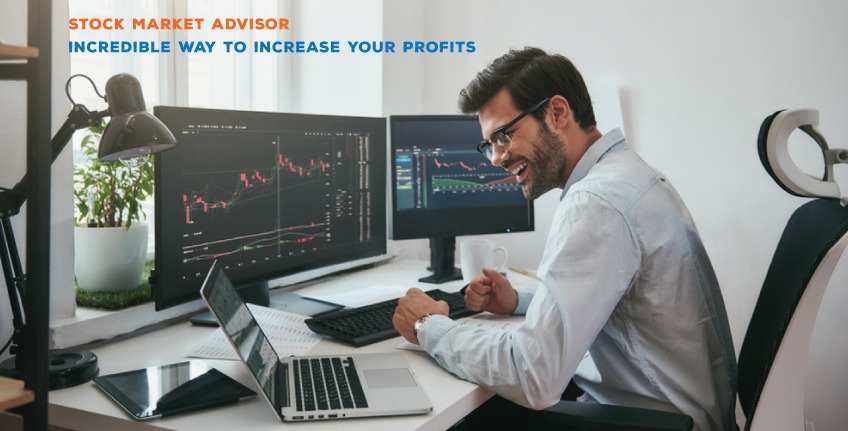 Stock Market Advisor: Incredible way to increase your profits